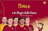 Libro bambini personalizzato La magia della Roma di My Magic Story Regalo per nascita battesimo idea regalo per bambine bambini tifosi, bambini 0-10 anni