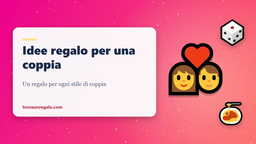 Idee regalo per una coppia: coppia, gioco e pasta