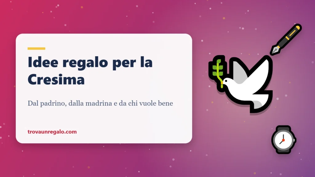 Idee regalo per la Cresima: colomba, penna e orologio