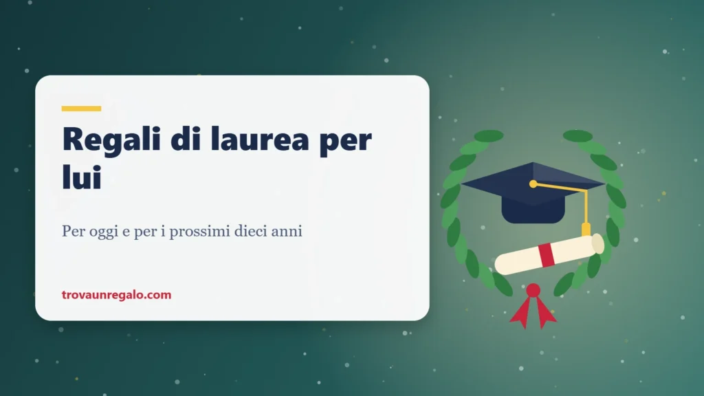 Regali di laurea per lui: tocco, corona d’alloro e pergamena