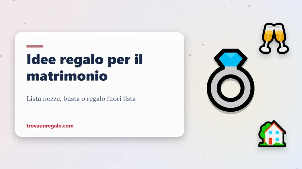 Idee regalo per il matrimonio: anelli, brindisi e casa