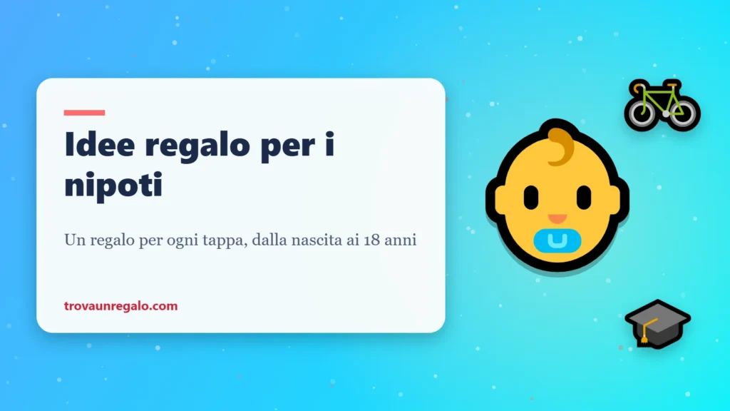 Idee regalo per i nipoti: neonato, bicicletta e laurea