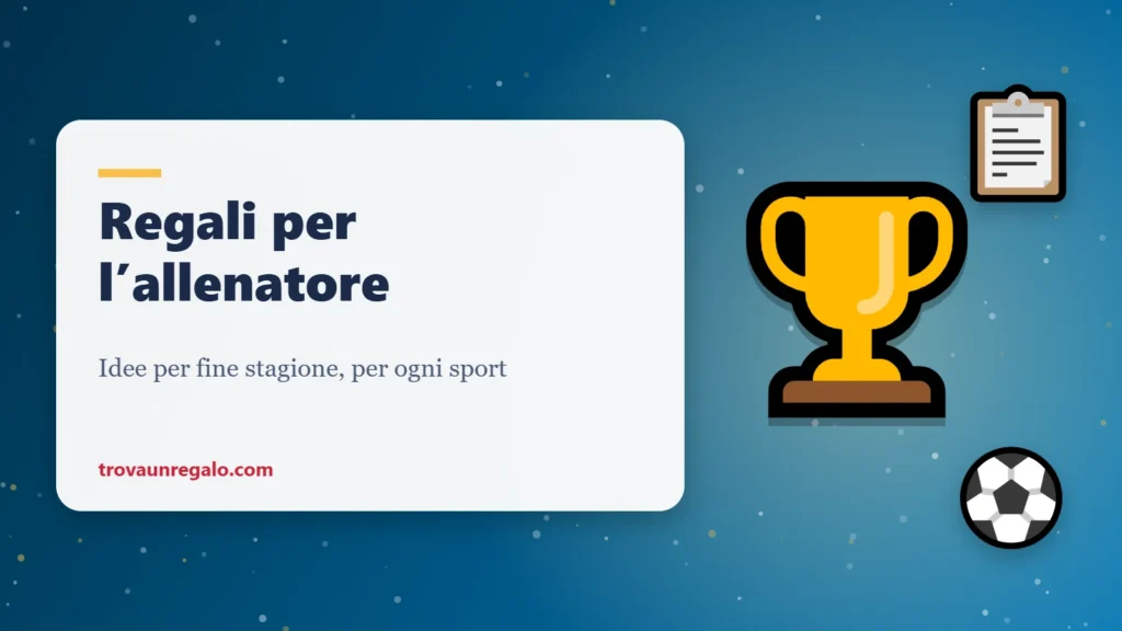 Regali per l’allenatore a fine stagione