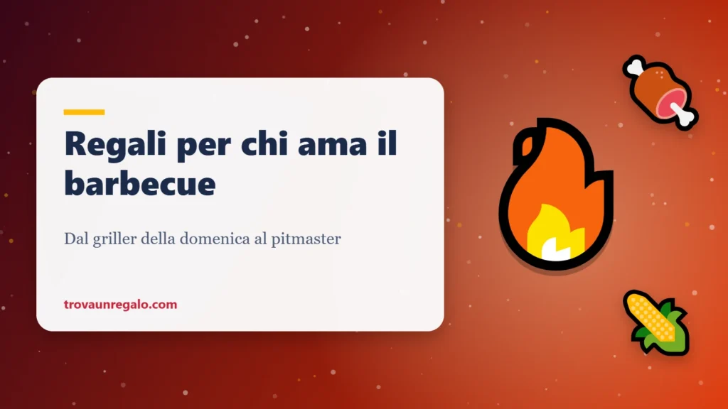 Regali per chi ama il barbecue