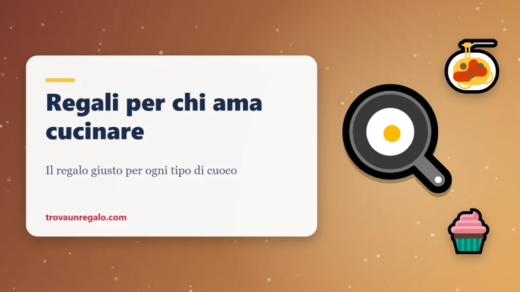 Regali per chi ama cucinare: padella, pasta e cupcake