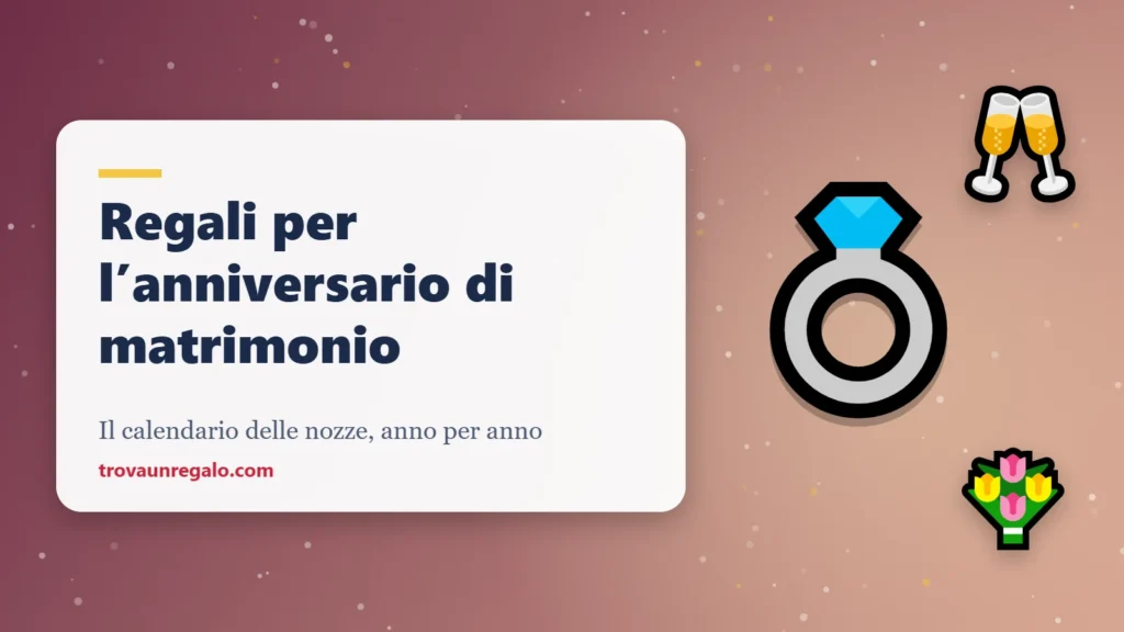 Regali per l’anniversario di matrimonio: anelli, calici e fiori