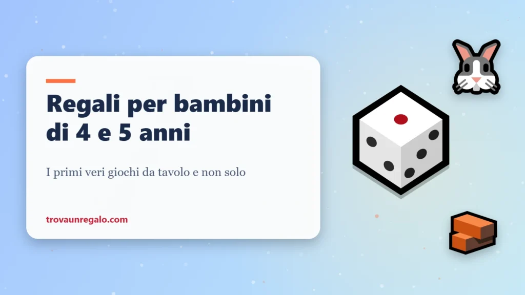 Regali per bambini di 4 e 5 anni: dado, coniglio e mattoncini