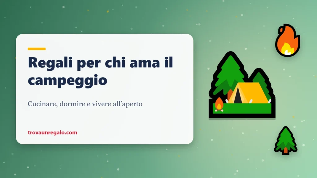 Regali per chi ama il campeggio