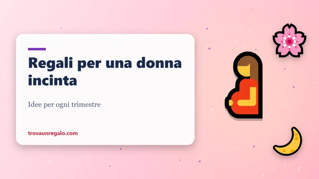 Regali per una donna in gravidanza