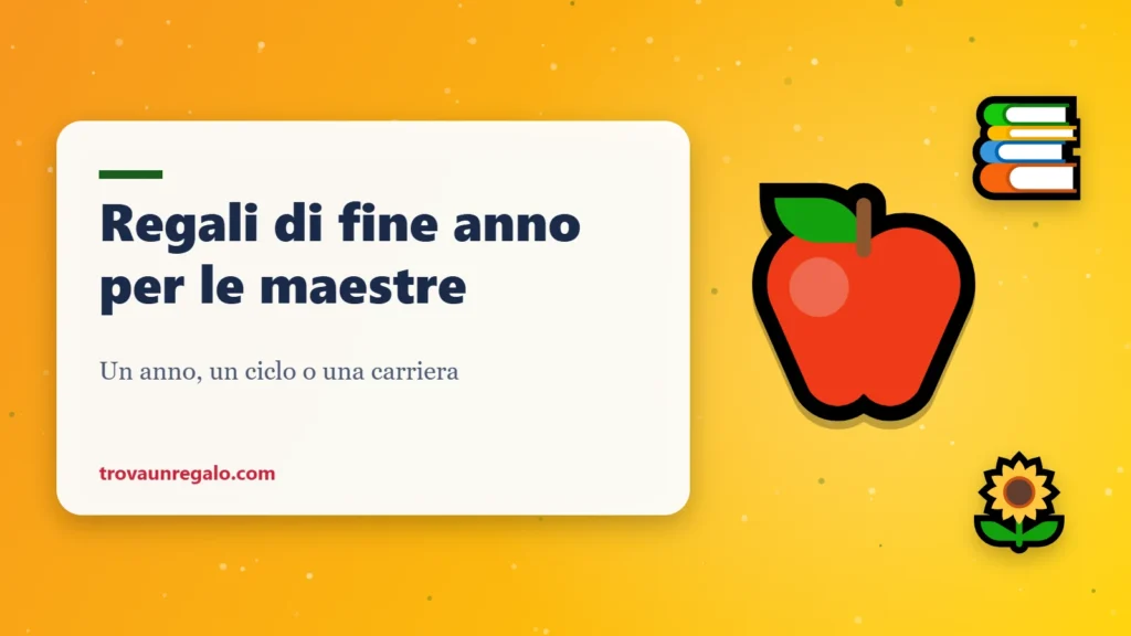 Regali di fine anno per le maestre: mela, libri e girasole