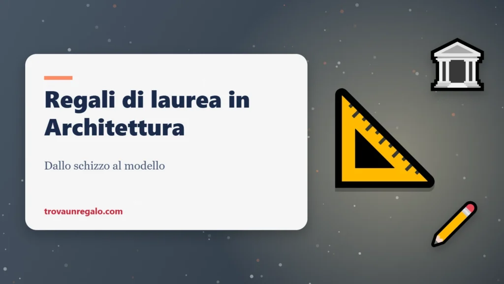 Regali di laurea in Architettura: squadra, edificio e matita