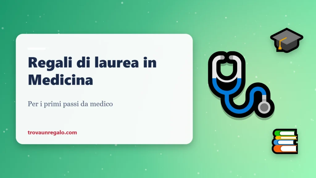 Regali di laurea in Medicina: stetoscopio, tocco e libri