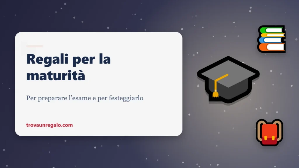 Regali per la maturità
