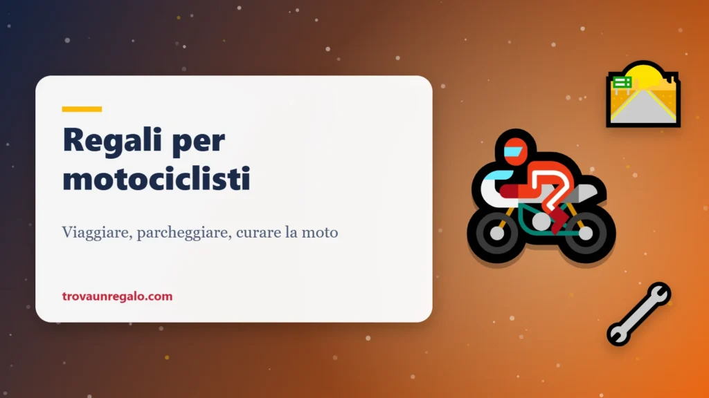 Regali per chi va in moto