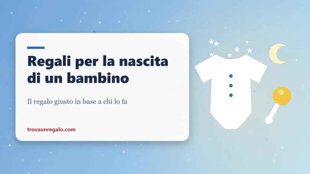 Regali per la nascita di un bambino: body, sonaglio e luna