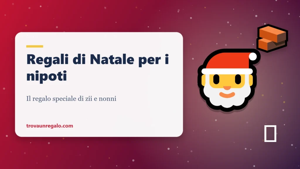Regali di Natale per i nipoti: Babbo Natale, mattoncini e bacchetta magica