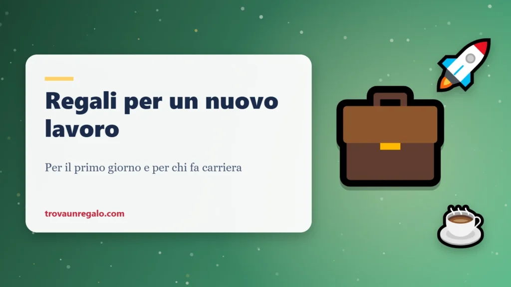 Regali per un nuovo lavoro o una promozione