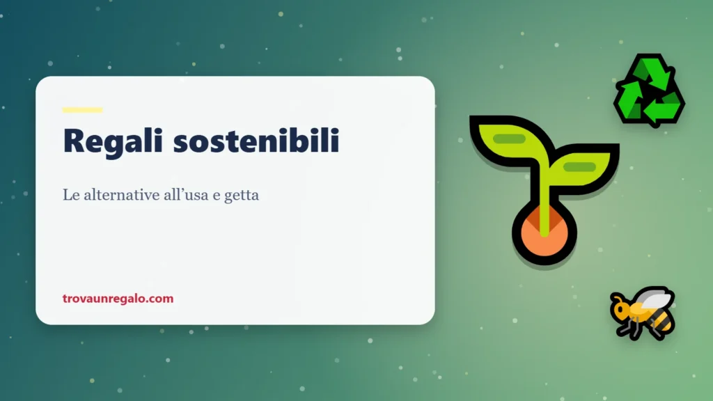 Regali sostenibili: germoglio, riciclo e ape