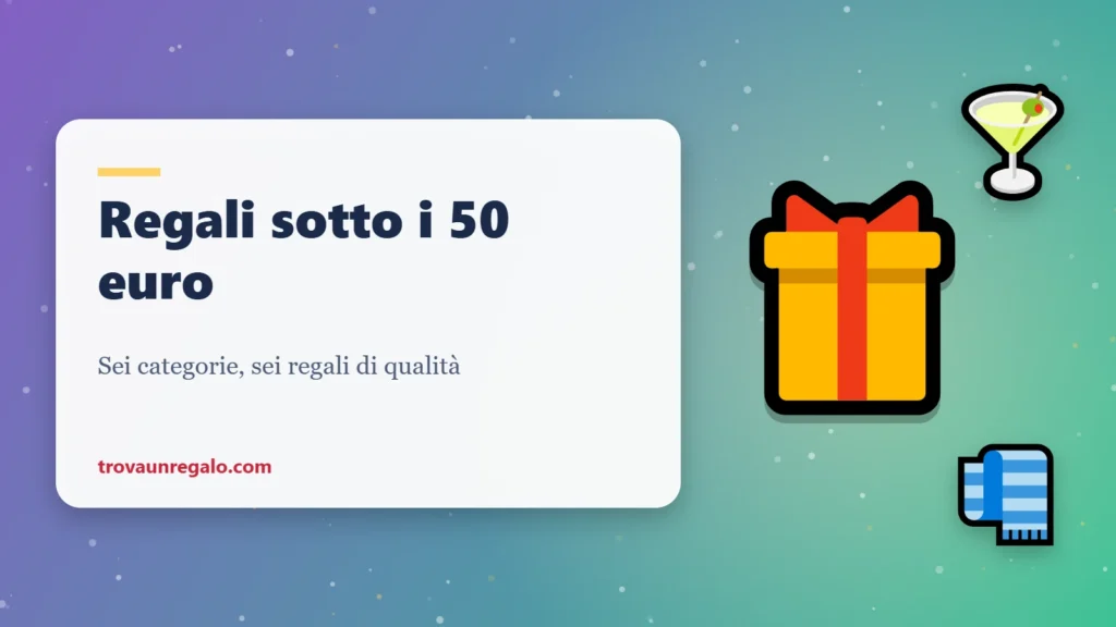 Regali sotto i 50 euro: regalo, cocktail e sciarpa