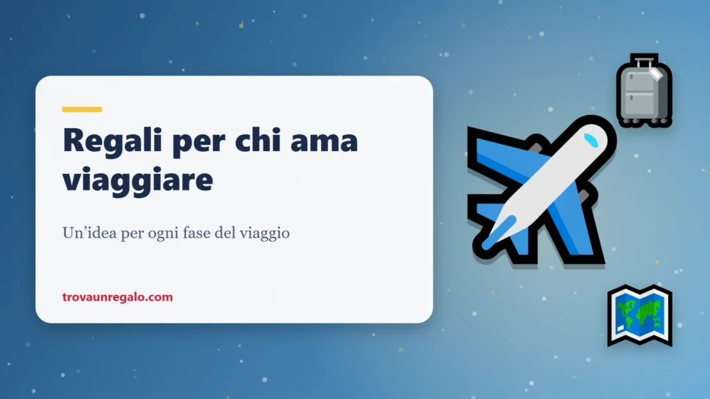 Regali per chi ama viaggiare: aereo, valigia e mappa